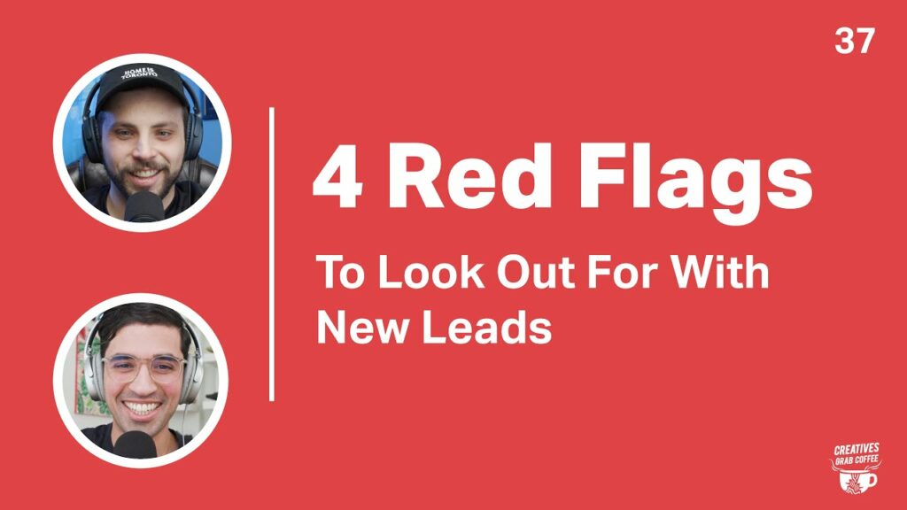 4 RED FLAGS with NEW BUSINESS LEADS | Creatives Grab Coffee 37