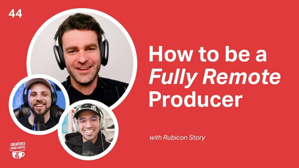 How to be a FULLY REMOTE Producer