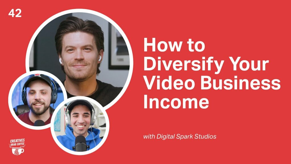 How To Diversify Your Video Business Income | Creatives Grab Coffee 42