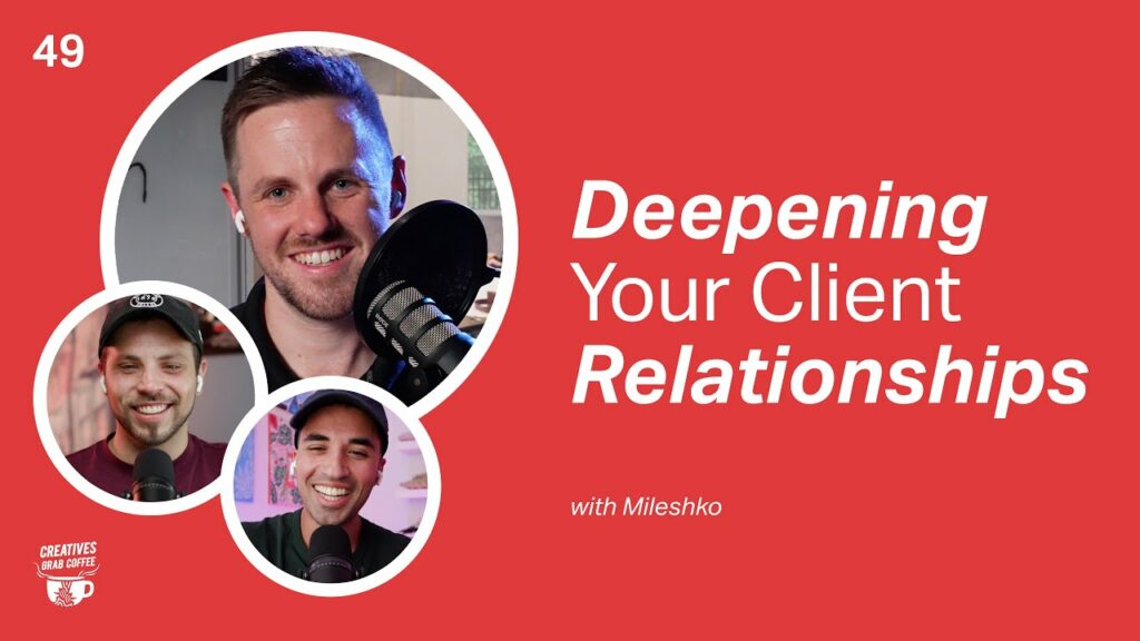 Deepening Your Client Relationships | Creatives Grab Coffee 49