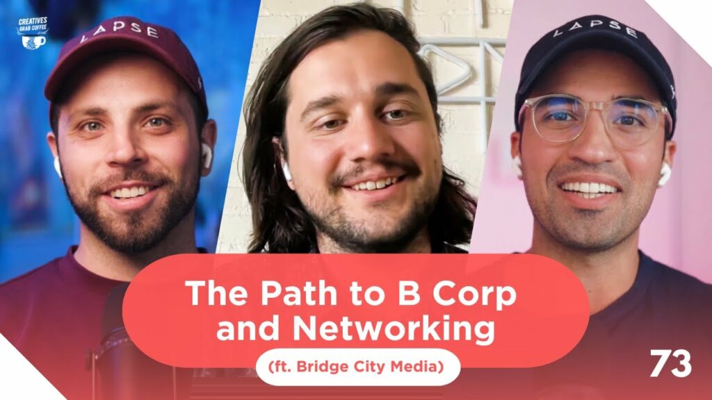 The Path to B Corp and Networking | Creatives Grab Coffee 73