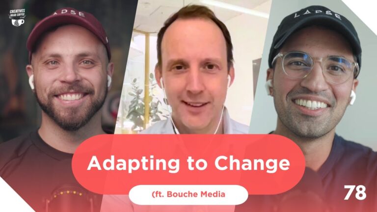 Adapting to Change (ft. Bouche Media) | Creatives Grab Coffee 78