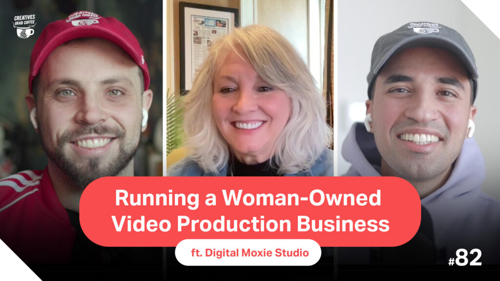 Running a Woman-Owned Video Production Business | Creatives Grab Coffee 82