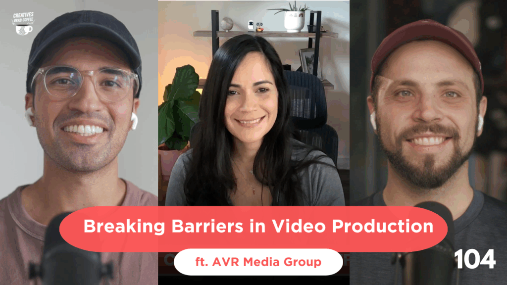 #104 Breaking Barriers in Video Production (ft. AVR Media Group)