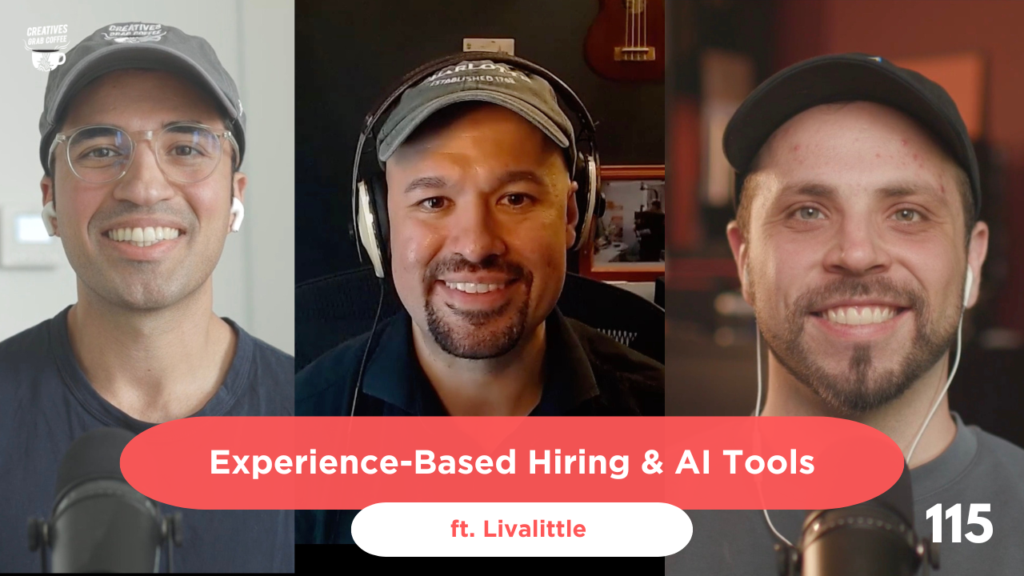 #115 Experience-Based Hiring & AI Tools (ft. LivaLittle)