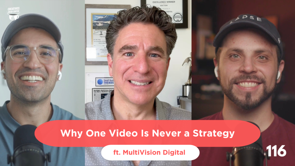 Episode 116 Why One Video Is Never a Strategy (ft. MultiVision Digital)